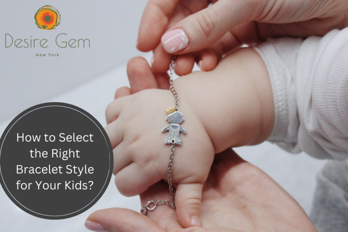 Bracelet Style for Your Kids
