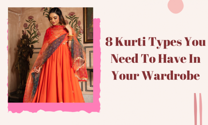 8 Kurti Types You Need To Have In Your Wardrobe