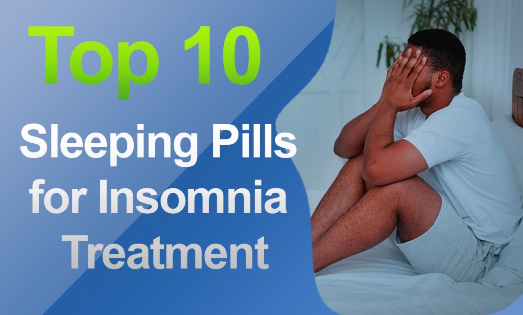 Top 10 Sleeping Pills for Insomnia Treatment
