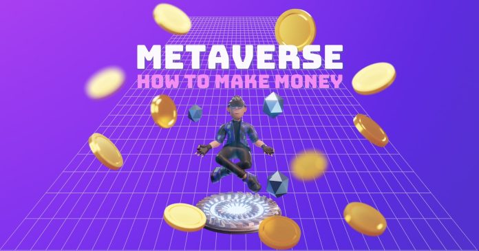 How To Make Money In Metaverse? A Beginners Guide